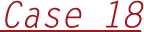 Case 18